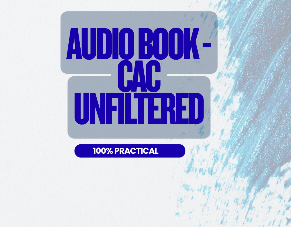 AUDIO BOOK - CAC UNFILTERED
